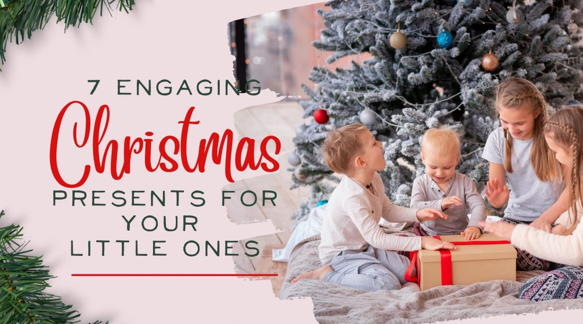 7 Engaging Presents for your Children this Christmas_Below_the_willow_tree