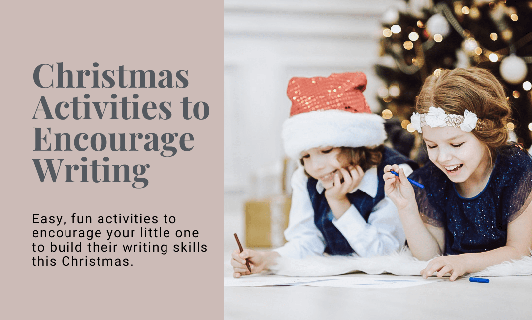 Great Christmas Activities to Encourage Writing Skills